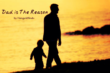 Dad is The Reason